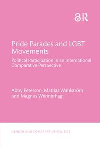 Pride Parades and LGBT Movements (häftad)