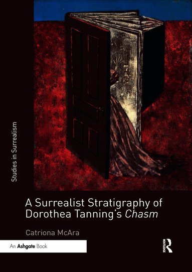 Surrealist Stratigraphy of Dorothea Tanning's Chasm (h�ftad)
