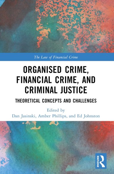 Organised Crime, Financial Crime, and Criminal Justice (inbunden)