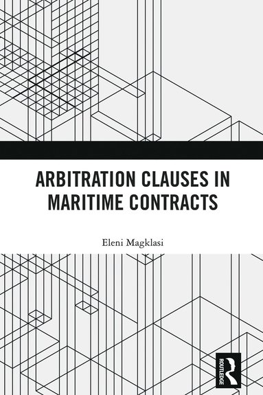 Arbitration Clauses in Maritime Contracts (inbunden)