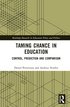 Taming Chance in Education