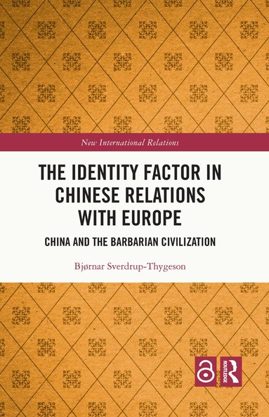Identity Factor in Chinese Relations with Europe (h�ftad)