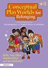 Conceptual PlayWorlds for Belonging