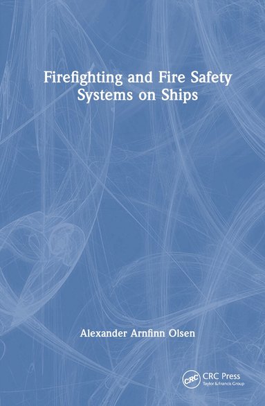 Firefighting and Fire Safety Systems on Ships (h�ftad)
