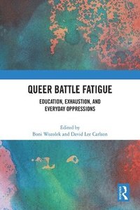 Queer Battle Fatigue (inbunden)