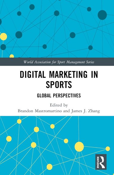 Digital Marketing in Sports (h�ftad)