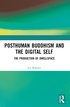 Posthuman Buddhism and the Digital Self