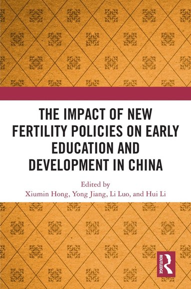 Impact of New Fertility Policies on Early Education and Development in China (häftad)