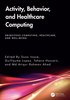 Activity, Behavior, and Healthcare Computing