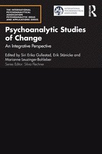 Psychoanalytic Studies of Change (häftad)