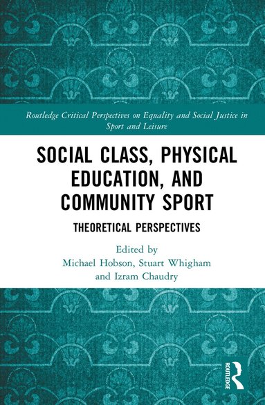 Social Class, Physical Education, and Community Sport (h�ftad)