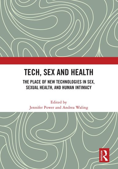 Tech, Sex and Health (häftad)