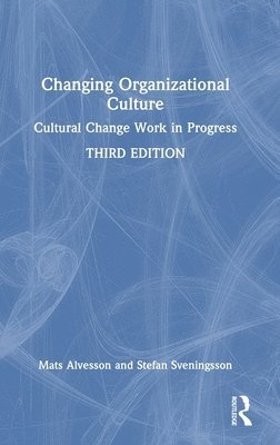 Changing Organizational Culture (inbunden)