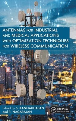 Antennas for Industrial and Medical Applications with Optimization Techniques for Wireless Communication (hftad)