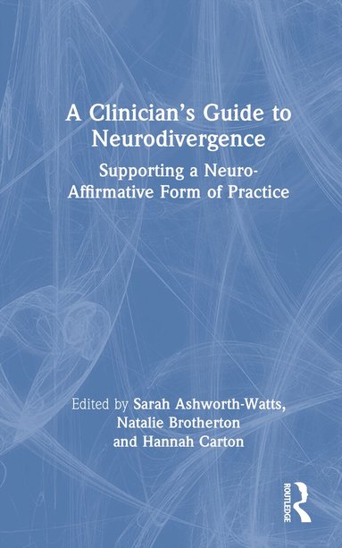 Clinician's Guide to Neurodivergence (inbunden)