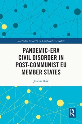 Pandemic-Era Civil Disorder in Post-Communist EU Member States (häftad)