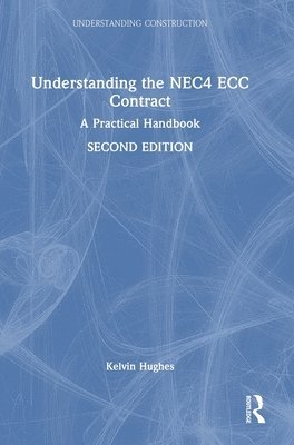 Understanding the NEC4 ECC Contract (häftad)