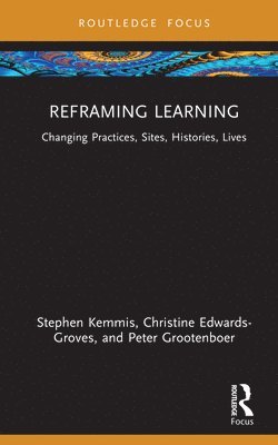 Reframing Learning (inbunden)