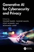 Generative AI for Cybersecurity and Privacy