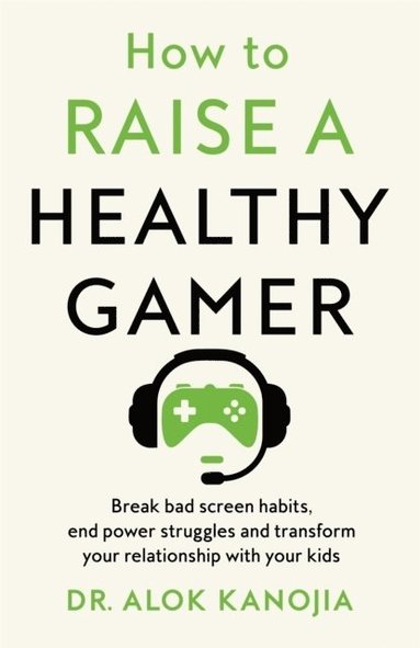 How to Raise a Healthy Gamer (hftad)