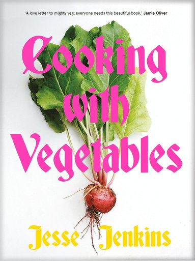 Cooking With Vegetables (inbunden)