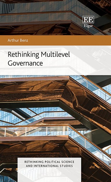 Rethinking Multilevel Governance (inbunden)