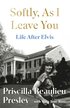 Softly, As I Leave You: Life After Elvis