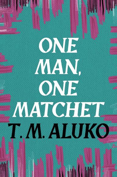 One Man, One Matchet (h�ftad)
