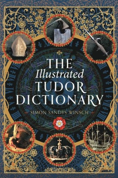 Illustrated Tudor Dictionary (inbunden)