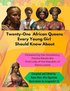 Twenty-One African Queens Every Young Girl Should Know About