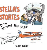 Stella's Stories from around the Globe (inbunden)