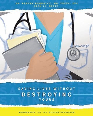 Saving Lives Without Destroying Yours (häftad)