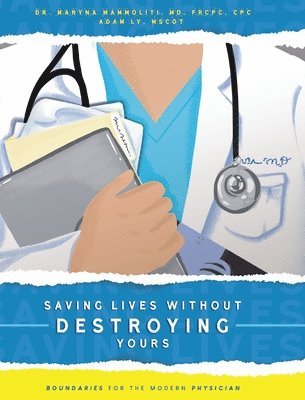 Saving Lives Without Destroying Yours (häftad)