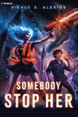 Somebody Stop Her: A Superhero/Apocalypse Litrpg (häftad)