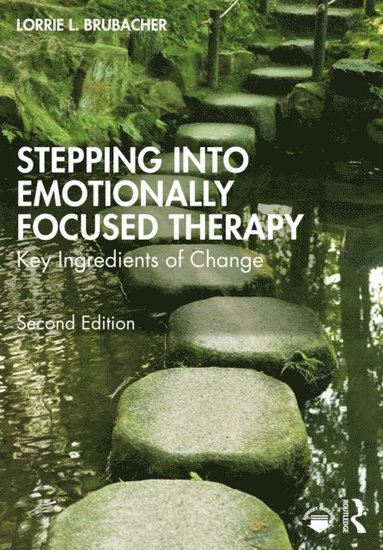 Stepping into Emotionally Focused Therapy (inbunden)