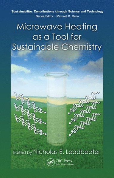 Microwave Heating as a Tool for Sustainable Chemistry (häftad)