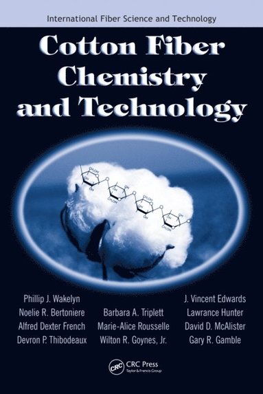 Cotton Fiber Chemistry and Technology (inbunden)