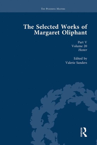 Selected Works of Margaret Oliphant, Part V Volume 20 (hftad)