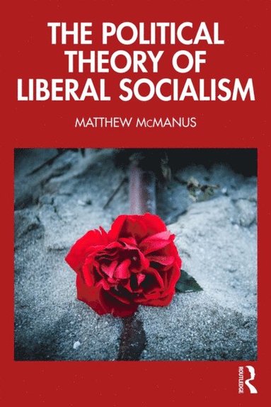 Political Theory of Liberal Socialism (häftad)