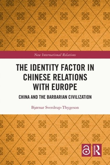 Identity Factor in Chinese Relations with Europe (e-bok)