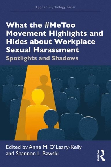 What the #MeToo Movement Highlights and Hides about Workplace Sexual Harassment (inbunden)