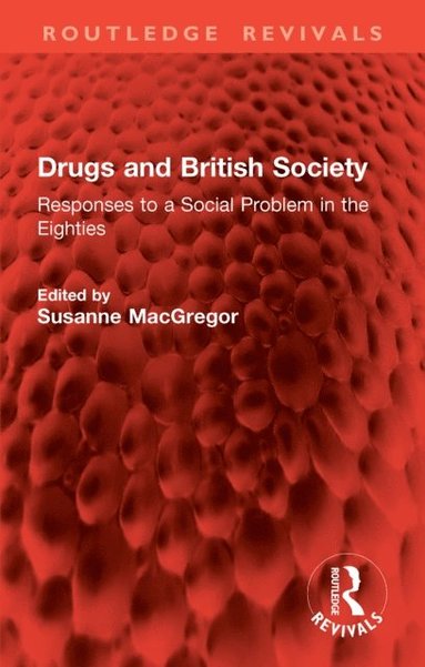 Drugs and British Society (inbunden)