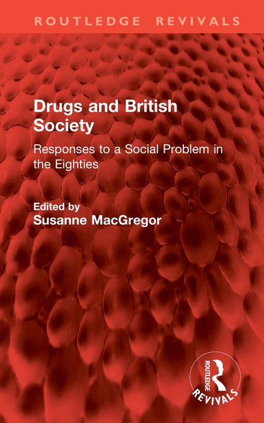 Drugs and British Society (h�ftad)