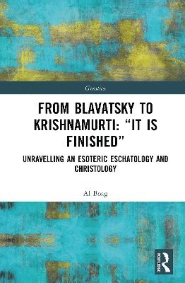 From Blavatsky to Krishnamurti: "It is Finished" (häftad)