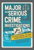 Major and Serious Crime Investigations