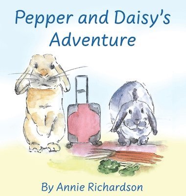 Pepper and Daisy's Adventure (inbunden)
