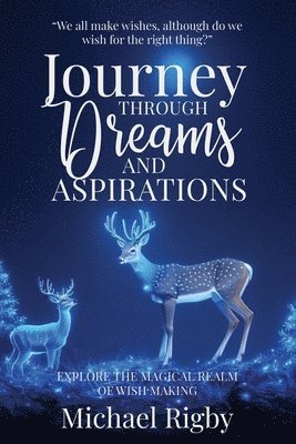 Journey Through Dreams and Aspirations (h�ftad)