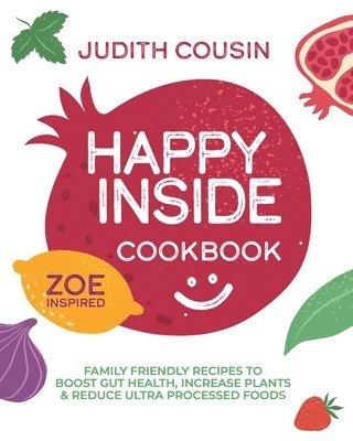 Happy Inside Cookbook (inbunden)