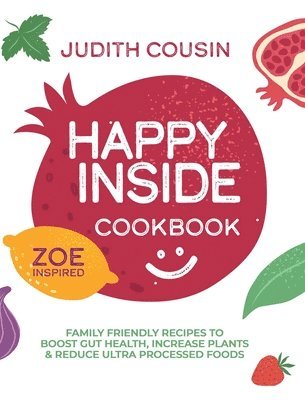 Happy Inside Cookbook (inbunden)