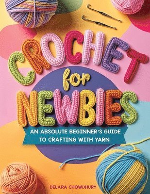 Crochet for Newbies (inbunden)